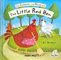 The Cockerel, the Mouse and the Little Red Hen (Hardcover)