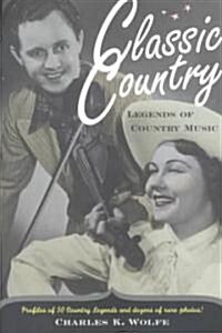 Classic Country : Legends of Country Music (Paperback)