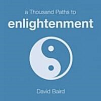 A Thousand Paths to Enlightenment (Paperback)