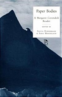 Paper Bodies: A Margaret Cavendish Reader (Paperback)
