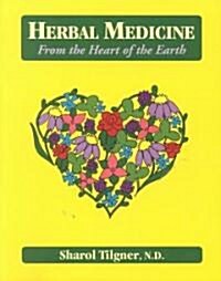 Herbal Medicine from the Heart of the Earth (Paperback)