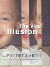 The Vital Illusion (Hardcover)