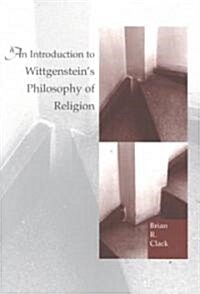 An Introduction to Wittgensteins Philosophy of Religion (Paperback)