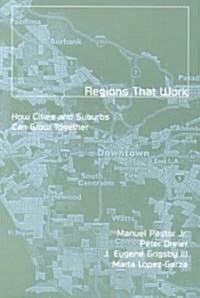 Regions That Work: How Cities and Suburbs Can Grow Together Volume 6 (Paperback)