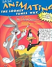 Animating the Looney Tunes Way (Paperback)