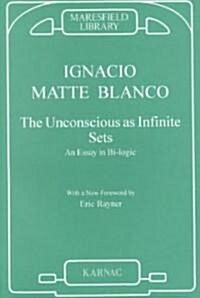 The Unconscious as Infinite Sets : An Essay in Bi-logic (Paperback)