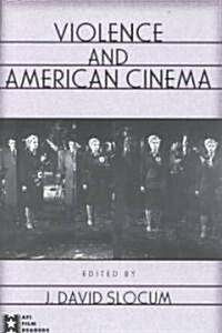 Violence and American Cinema (Paperback)