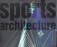 Sports Architecture (Hardcover)