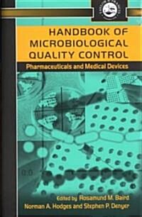 Handbook of Microbiological Quality Control in Pharmaceuticals and Medical Devices (Hardcover)