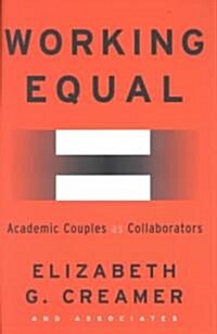 Working Equal: Collaboration Among Academic Couples (Paperback)