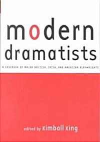 Modern Dramatists: A Casebook of Major British, Irish, and American Playwrights (Paperback)