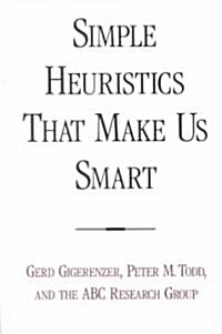 Simple Heuristics That Make Us Smart (Paperback)