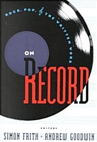 On Record : Rock, Pop and the Written Word (Paperback)