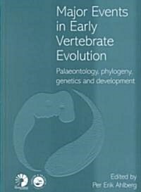 Major Events in Early Vertebrate Evolution (Hardcover)