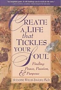 Create a Life That Tickles Your Soul (Paperback)