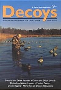 Decoys: And Proven Methods for Using Them (Hardcover)