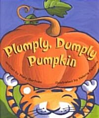 Plumply, Dumply Pumpkin (Hardcover)