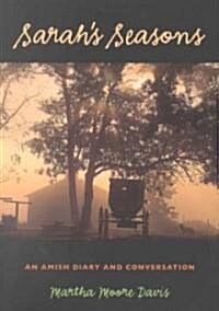 Sarahs Seasons: An Amish Diary and Conversation (Paperback)