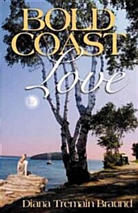 Bold Coast Love: Learning How to Live the Conserver Lifestyle (Paperback)