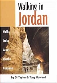Walking in Jordan: Walks, Treks, Caves, Climbs, and Canyons (Paperback)