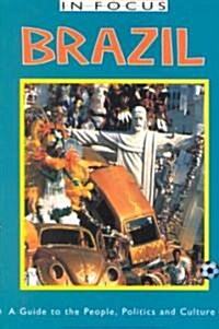 Brazil in Focus: A Guide to the People, Politics and Culture (Paperback, 3rd, Updated)