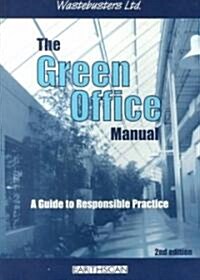 The Green Office Manual : A Guide to Responsible Practice (Paperback, 2 ed)
