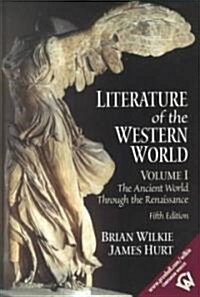 [중고] Literature of the Western World, Volume I: The Ancient World Through the Renaissance (Paperback, 5, Revised)