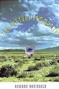 The Virtual Community, Revised Edition: Homesteading on the Electronic Frontier (Paperback, Revised)