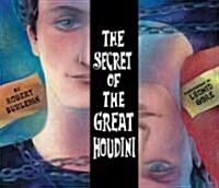 The Secret of the Great Houdini (School & Library, 1st)
