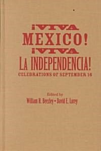 Aviva Mzxico! Aviva La Independencia!: Celebrations of September 16 (Hardcover)