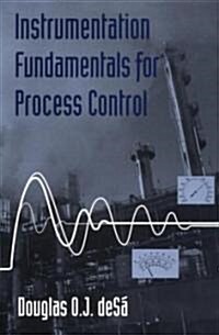Instrumentation Fundamentals for Process Control (Hardcover)