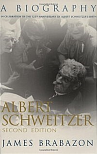 [중고] Albert Schweitzer: A Biography, Second Edition (Paperback, 2)