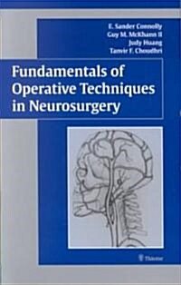 Fundamentals of Operative Techniques in Neurosurgery (Paperback)