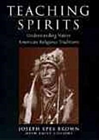 Teaching Spirits: Understanding Native American Religious Traditions (Hardcover)
