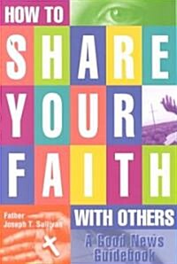 How to Share Your Faith With Others (Paperback)