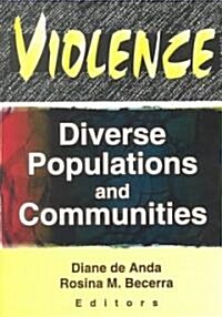 Violence: Diverse Populations and Communities (Paperback)