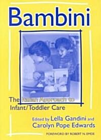 Bambini: The Italian Approach to Infant/Toddler Care (Paperback)