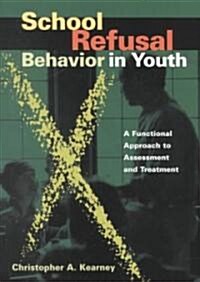 School Refusal Behavior in Youth (Hardcover)