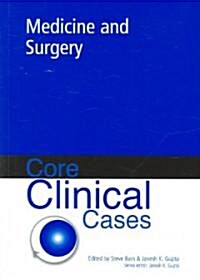 Core Clinical Cases in Medicine And Surgery (Paperback)