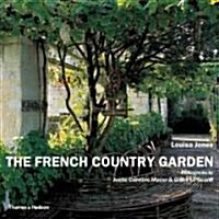 The French Country Garden : New Growth on Old Roots (Paperback)