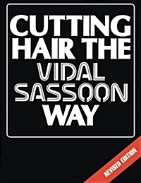 Cutting Hair the Vidal Sassoon Way (Paperback, 2 ed)