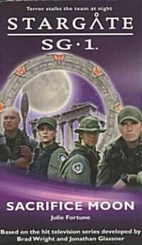 Stargate SG-1: Sacrifice Moon (Paperback)