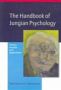 The Handbook of Jungian Psychology : Theory, Practice and Applications (Paperback)