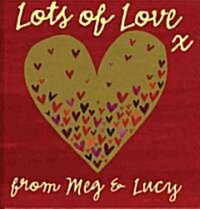 Lots of Love (Hardcover)