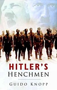 Hitlers Henchmen (Paperback, New ed)