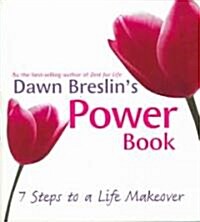 Dawn Breslins Power Book: 7 Steps to a Life Makeover (Paperback)