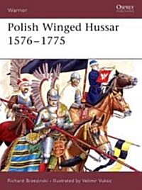 Polish Winged Hussar 1556-1775 (Paperback)