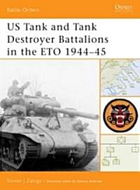 US Tank and Tank Destroyer Battalions in the ETO 1944-45 (Paperback)