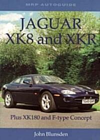 Jaguar XK8 and XKR : Plus XK180 and F-type Concept (Paperback)