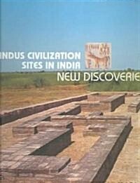 Indus Civilization Sites in India (Hardcover, 1st)